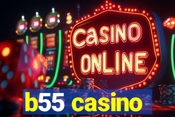 b55 casino